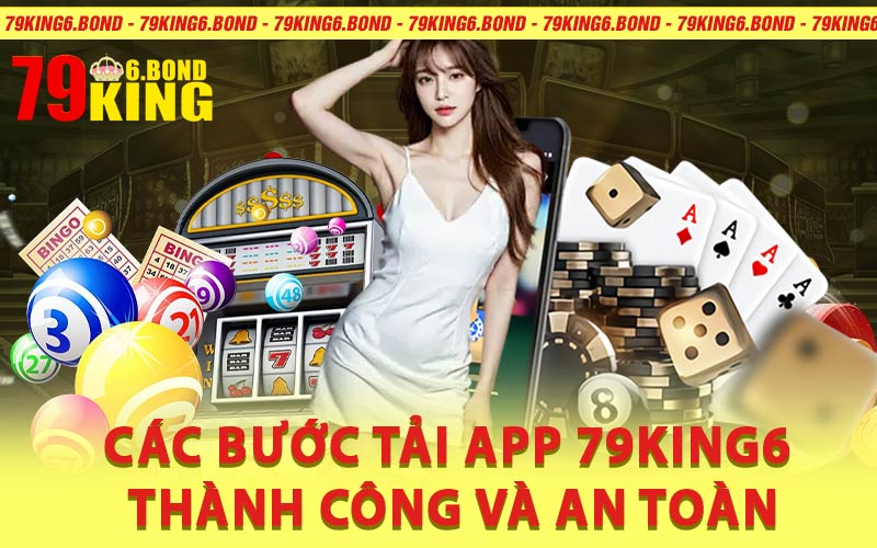 tải app 79king6